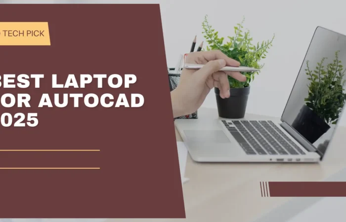 The Best Laptop for Civil Engineering Students 2025